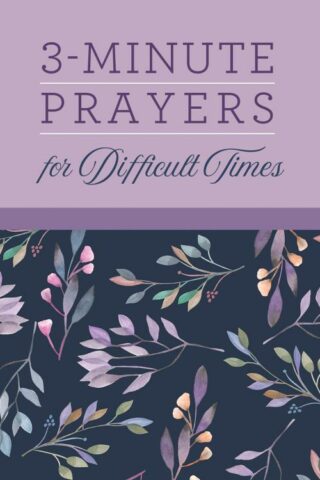 9781636092980 3 Minute Prayers For Difficult Times