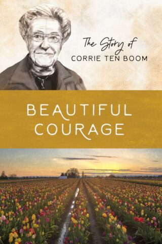 9781643526713 Beautiful Courage : The Story Of Corrie Ten Boom