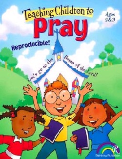 9781885358233 Teaching Children To Pray Ages 2-3 (Reprinted)