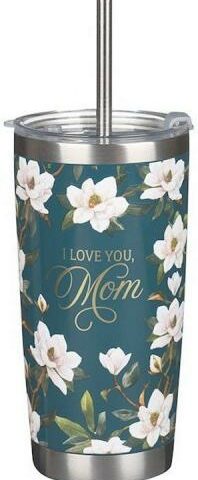 1220000326200 I Love You Mom Magnolia Stainless Steel Tumbler With Straw