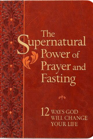 9781424567898 Supernatural Power Of Prayer And Fasting