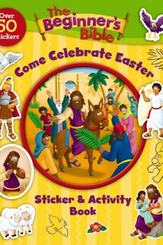 9780310747338 Beginners Bible Come Celebrate Easter Sticker And Activity Book