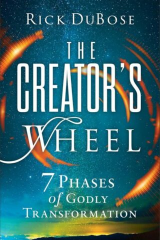 9780800763664 Creators Wheel : 7 Phases Of Godly Transformation