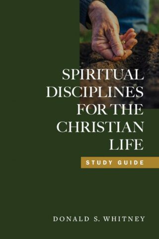 9781615216185 Spiritual Disciplines For The Christian Life Study Guide (Student/Study Guide)