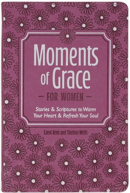 9781639528967 Moments of Grace for Women: Stories & Scriptures to Warm Your Heart & Refresh Yo