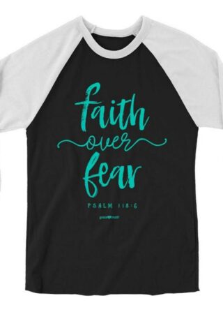 612978462317 Grace And Truth Faith Over Fear Script Raglan (T-Shirt)