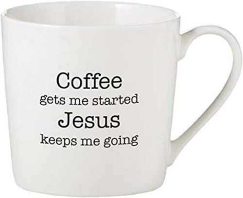 886083715570 Coffee Gets Me Started Jesus Keeps Me Going