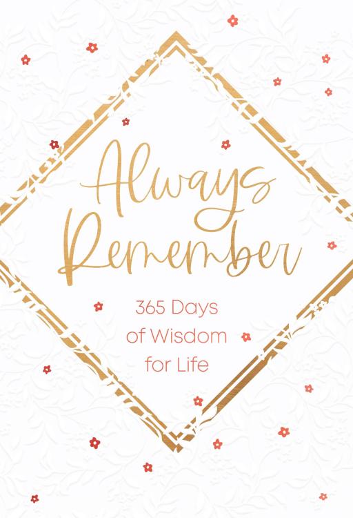9781424568574 Always Remember : 365 Days Of Wisdom For Life