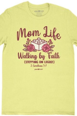 612978644898 Grace And Truth Mom Life Walking By Faith Stepping On Legos (Small T-Shirt)