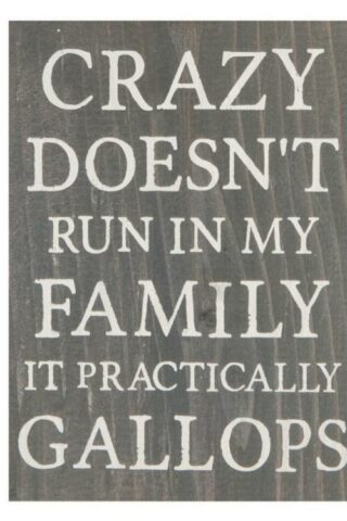 656200317754 Crazy Doesnt Run Tabletop Pine Sign
