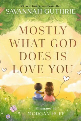 9780310160281 Mostly What God Does Is Love You