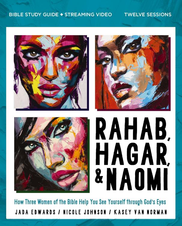 9780310179672 Rahab Hagar And Naomi Bible Study Guide Plus Streaming Video