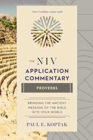 9780310218524 Proverbs : From Biblical Text To Contemporary Life