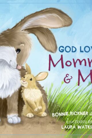 9780718091781 God Loves Mommy And Me