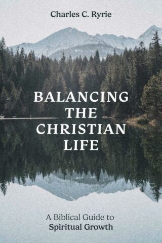 9780802437532 Balancing The Christian Life