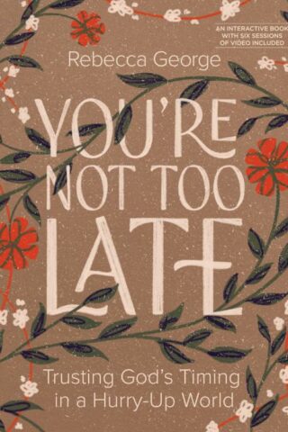 9780830784370 Youre Not Too Late