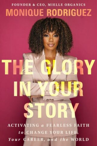 9781400349838 Glory In Your Story