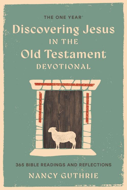 9781414335902 1 Year Discovering Jesus In The Old Testament Devotional