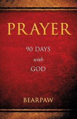 9781629528359 Prayer : 90 Days With God