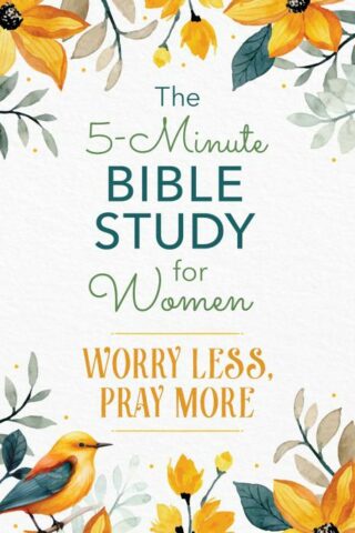 9798891512719 5 Minute Bible Study For Women Worry Less Pray More
