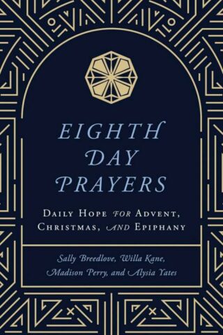9781637633144 8th Day Prayers Daily Hope For Advent Christmas And Epiphany